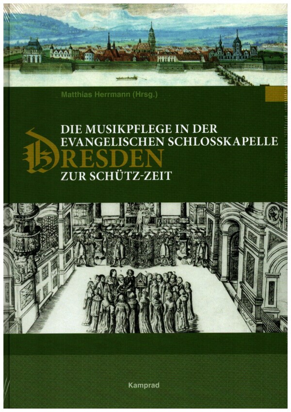 Die Musikpflege in der evangelischen Schlosskapelle Dresden