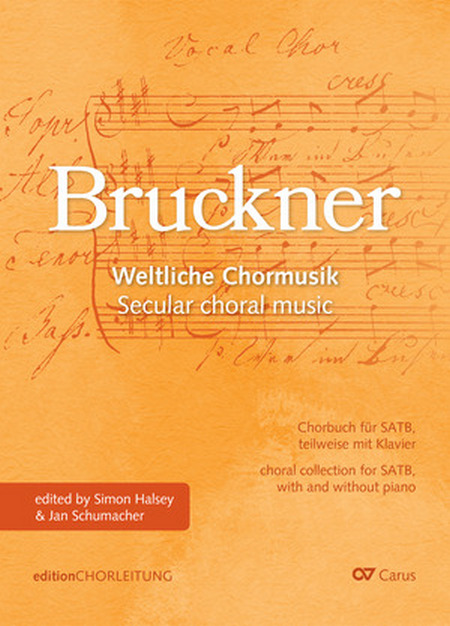 Chorbuch Bruckner. Weltliche Chormusik