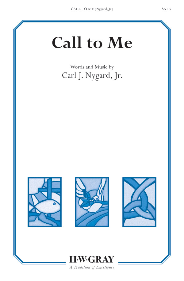 Call To Me SATB