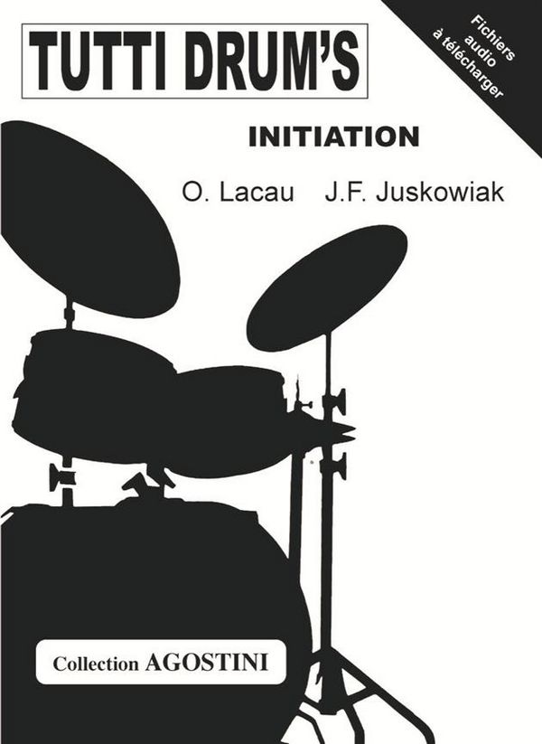 OIivier Lacau - Tutti Drum's Initiation (+Online Audio)