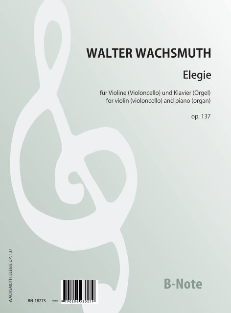 Elegie für Violine (Cello) und Klavier (Orgel) op. 137
