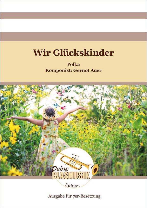 Wir Glückskinder