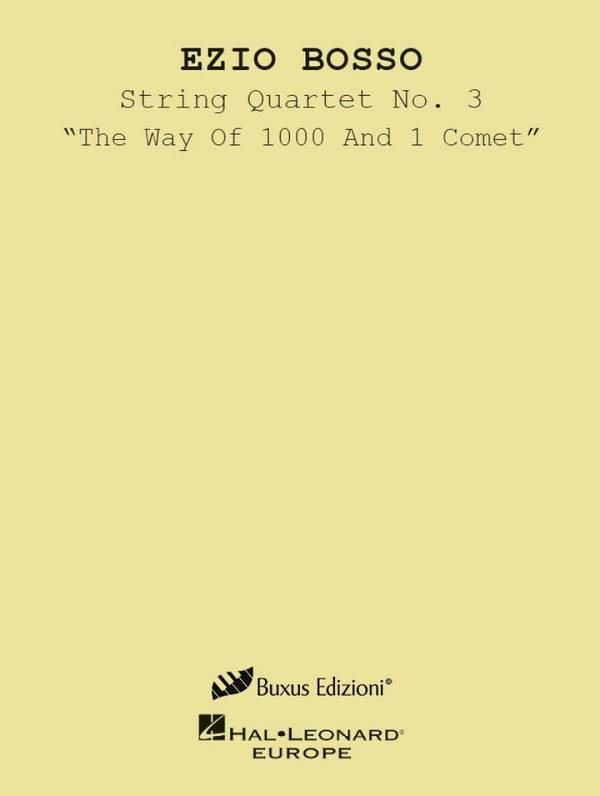 String Quartet No. 3 'The Way Of 1000 And 1 Comet'