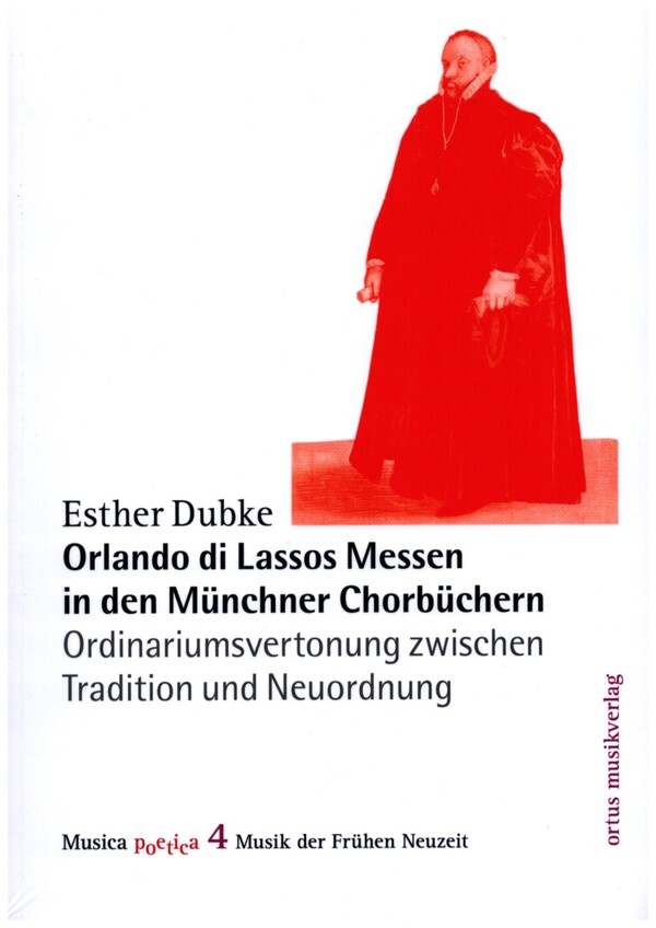 Orlando di Lassos Messen in den Münchner Chorbüchern