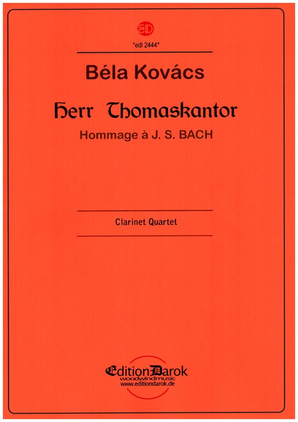 Herr Thomaskantor - Hommage à J. S. Bach