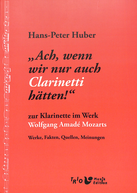 'Ach, wenn wir nur auch Clarinetti hätten!'