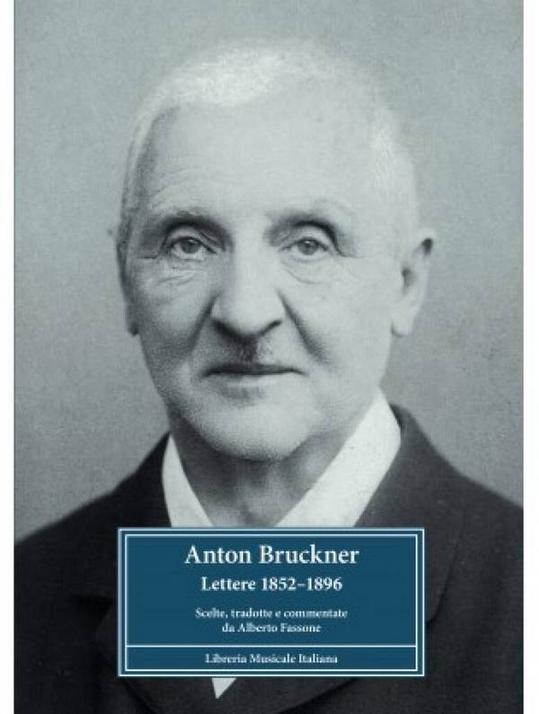 Anton Bruckner. Lettere