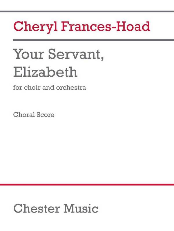 Your Servant, Elizabeth (Choral Score)