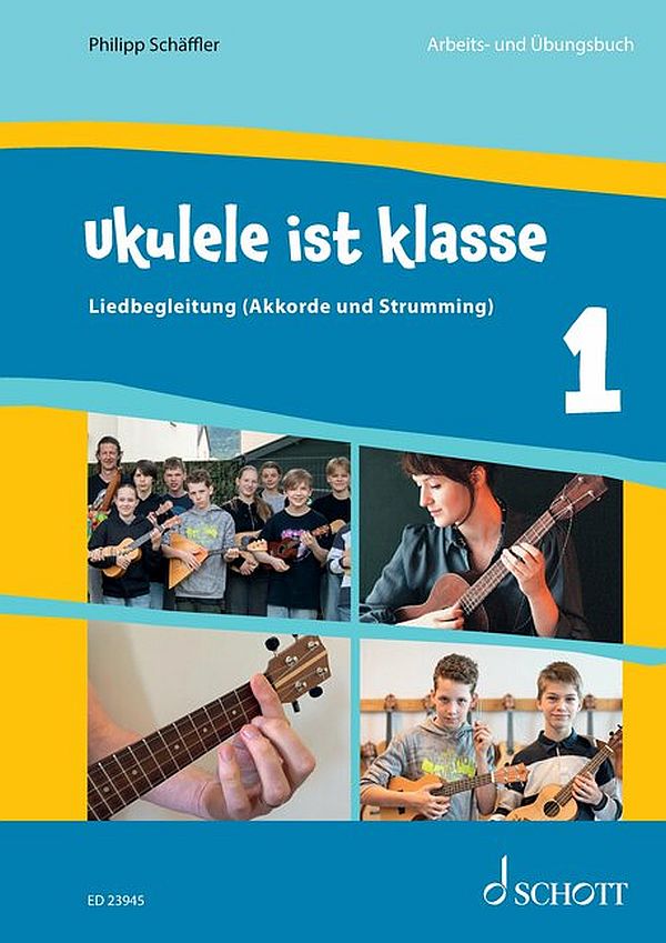 Ukulele ist klasse Band 1 - Liedbegleitung (Akkorde und Strumming)