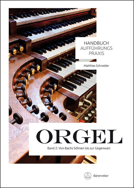 Handbuch Aufführungspraxis Orgel Band 2