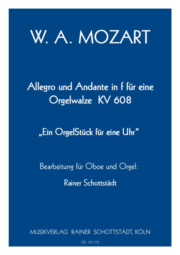Allegro und Andante in f für eine Orgelwalze KV 608