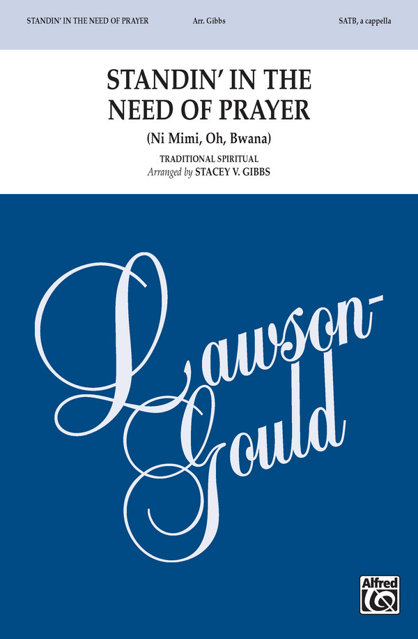 Standin' in the Need of Prayer SATB