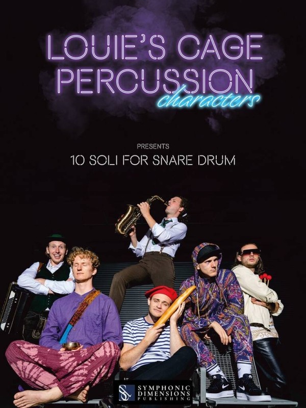Louie's Cage Percussion Characters presents 10 Soli