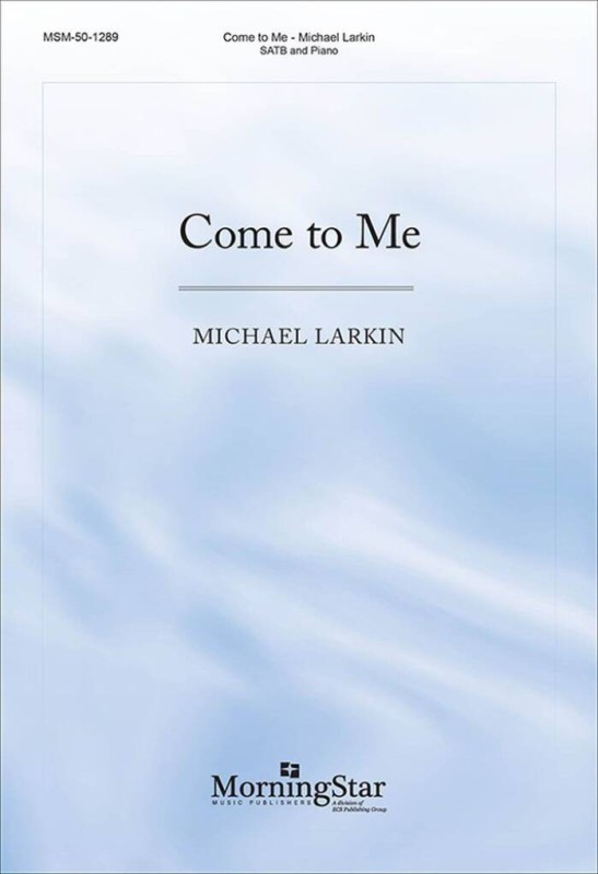 Come to me