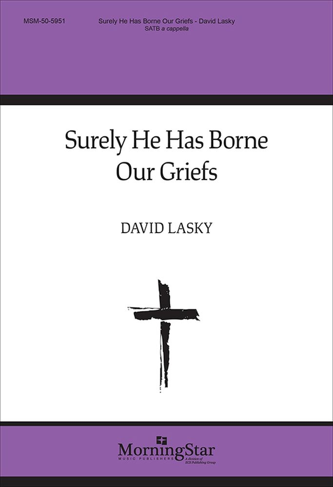 Surely He Has Borne Our Griefs