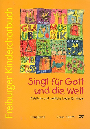 Freiburger Kinderchorbuch - Singt für Gott und die Welt