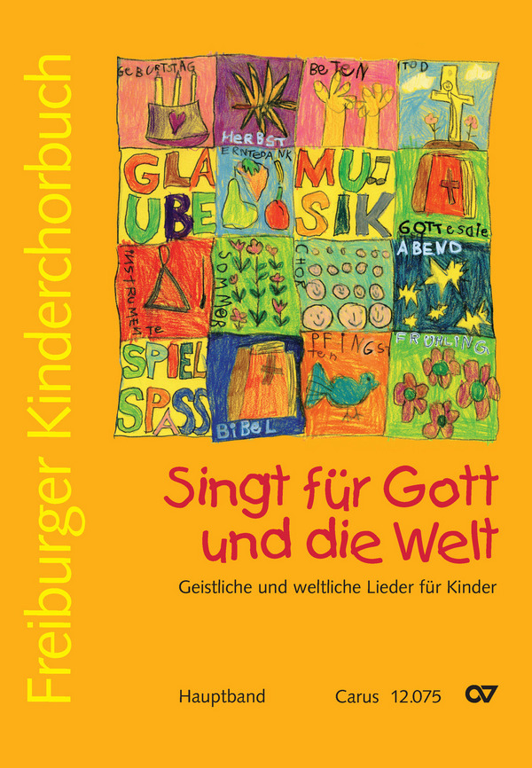 Freiburger Kinderchorbuch - Singt für Gott und die Welt