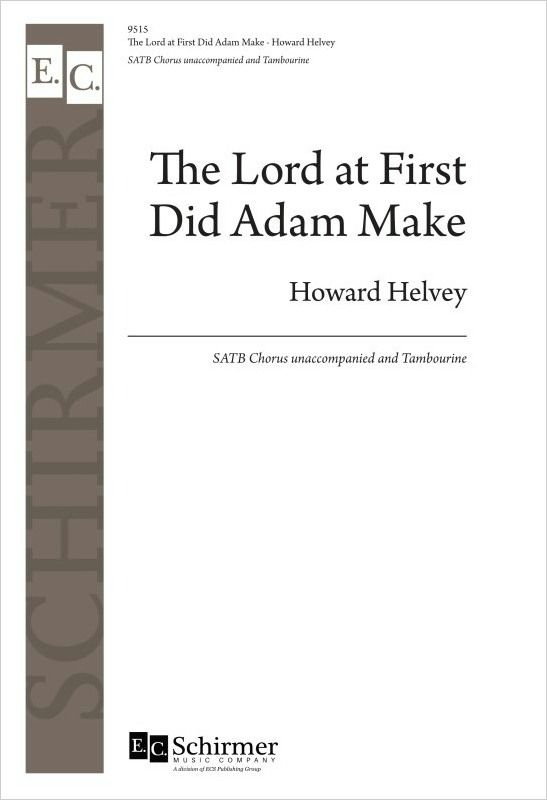 The Lord at First Did Adam Make