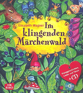 Im klingenden Märchenwald (+CD)