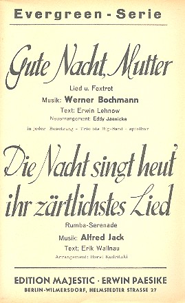 Gute Nacht, Mutter   und   Die Nacht singt heut' ihr zärtlichstes Liebeslied