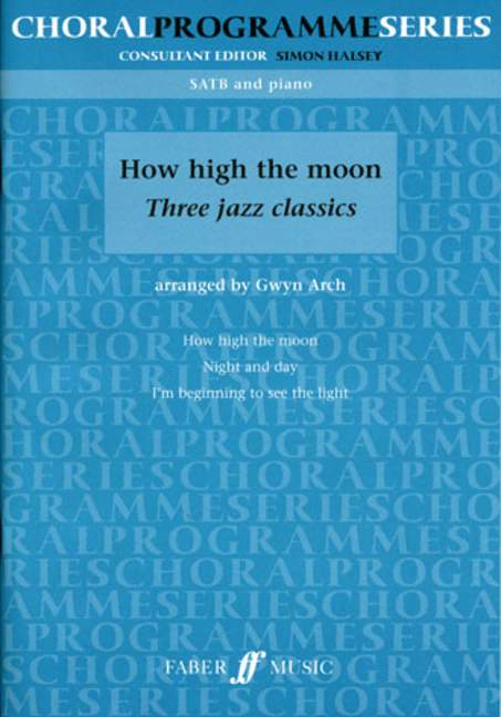 How high the Moon for mixed chorus