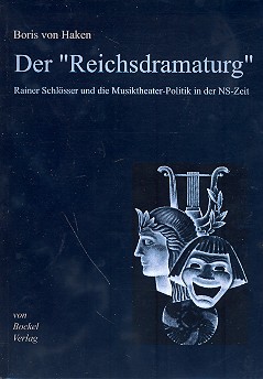 Der Reichsdramaturg Rainer Schlösser