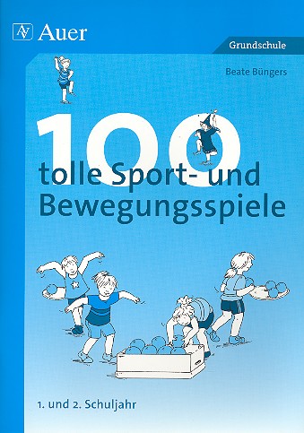 100 tolle Sport - und Bewegungsspiele