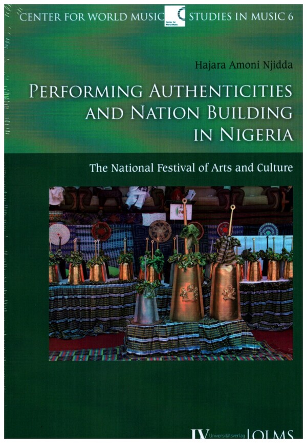 Performing Authenticities and Nation Building in Nigeria