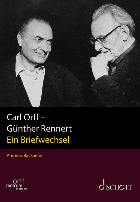 Carl Orff - Günther Rennert Band I/2