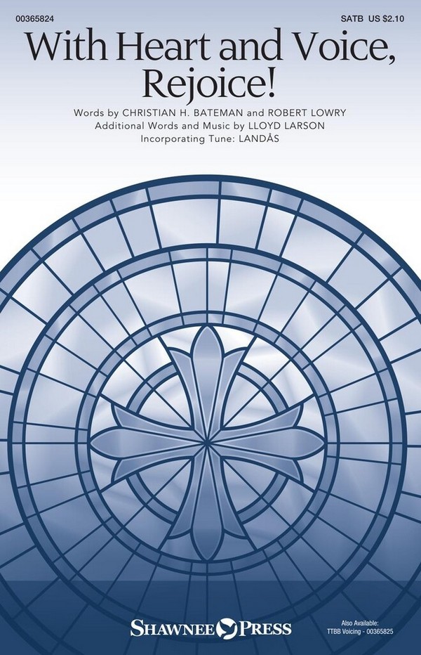 With Heart and Voice, Rejoice!