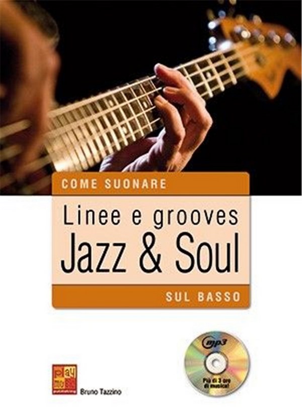 Bruno Tazzino, Linee e grooves jazz e soul sul basso