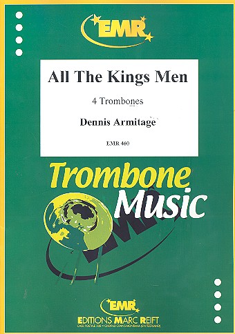 All the Kings Men für 4 Posaunen