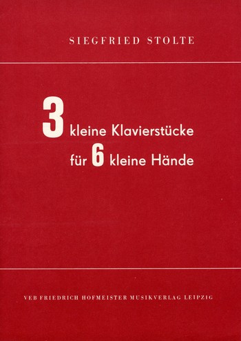 3 kleine Klavierstücke für 6 kleine Händen