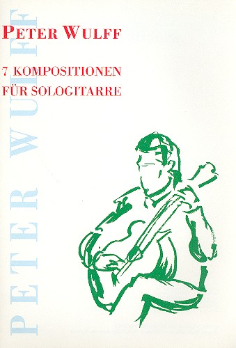 7 Kompositionen für Solo-Gitarre