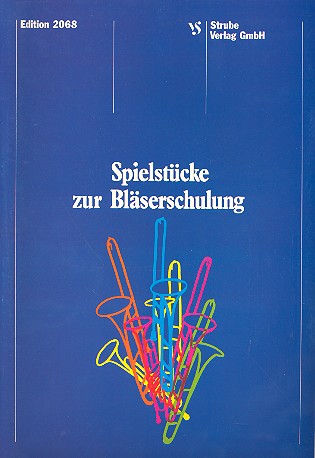 Spielstücke zur Bläserschulung Freie