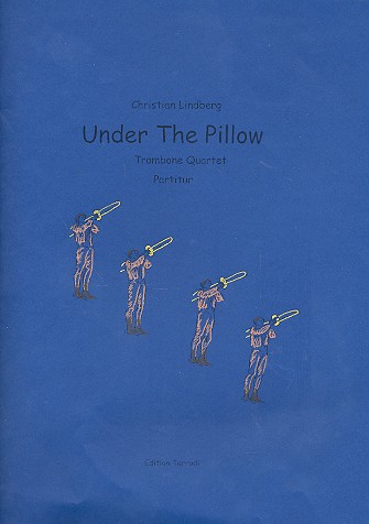 Under the Pillow for 4 trombones