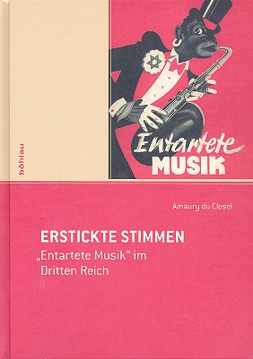 Erstickte Stimmen Entartete Musik