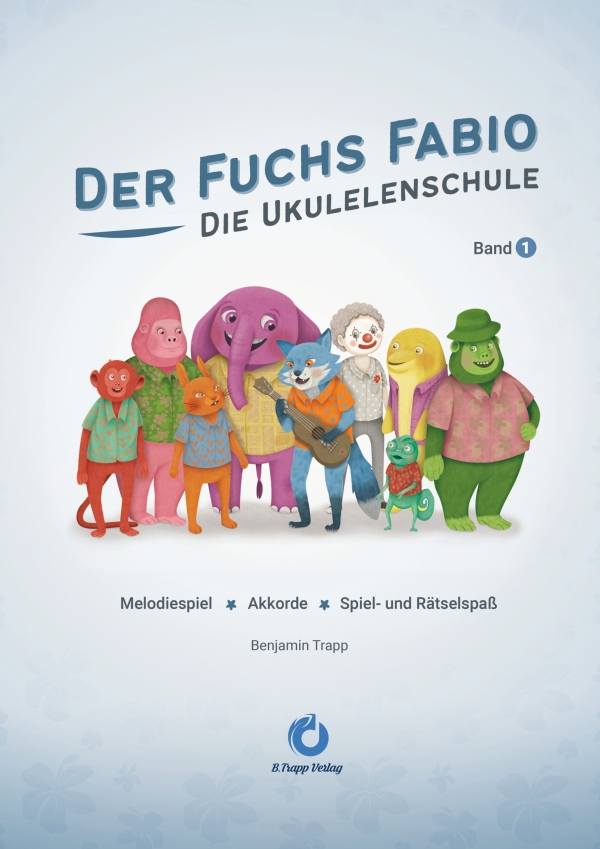 Der Fuchs Fabio - Die Ukulelenschule Band 1