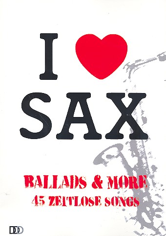 I love Sax: Ballads and more