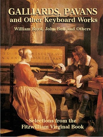 Galliards, Pavans and other Keyboard Works