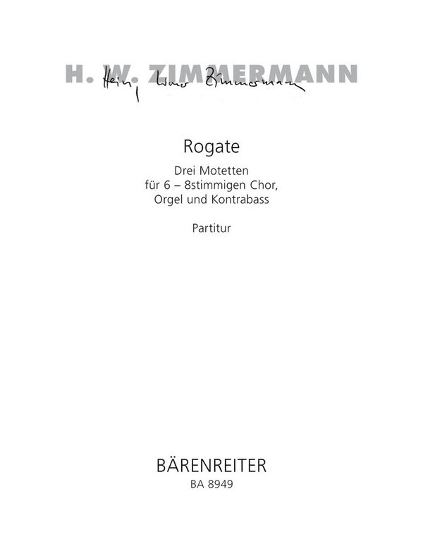 Rogate für gem Chor, Orgel und Kontrabaß