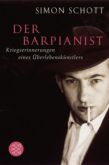 Der Barpianist - Kriegserinnerungen eines