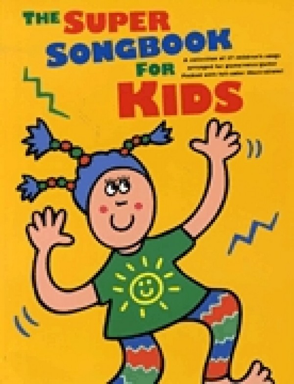 The super Songbook for Kids: