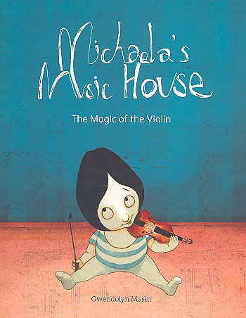 Michaela's Music House - The Magic of the Violin