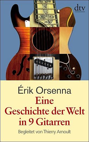 Eine Geschichte der Welt in 9 Gitarren