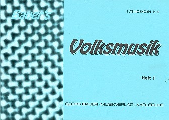 Bauers Volksmusik Band 1: