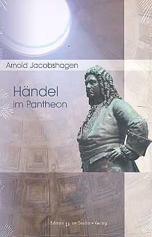 Händel im Pantheon Der Komponist und