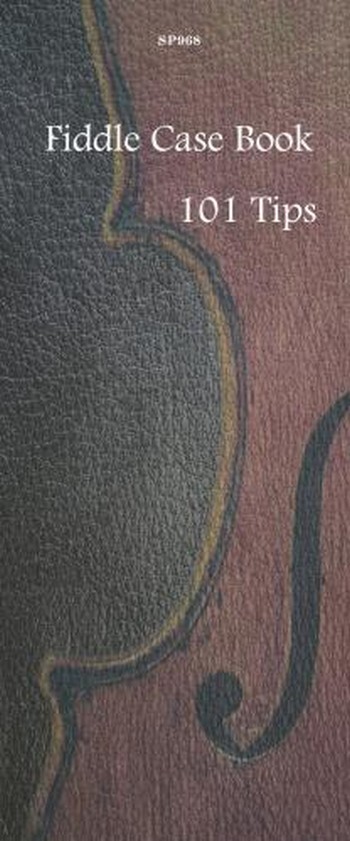 Fiddle Case Book - 101 Tips