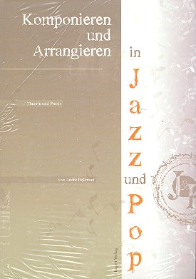 Komponieren und Arrangieren in Jazz und Pop