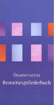 Ökumenisches Bestattungsliederbuch